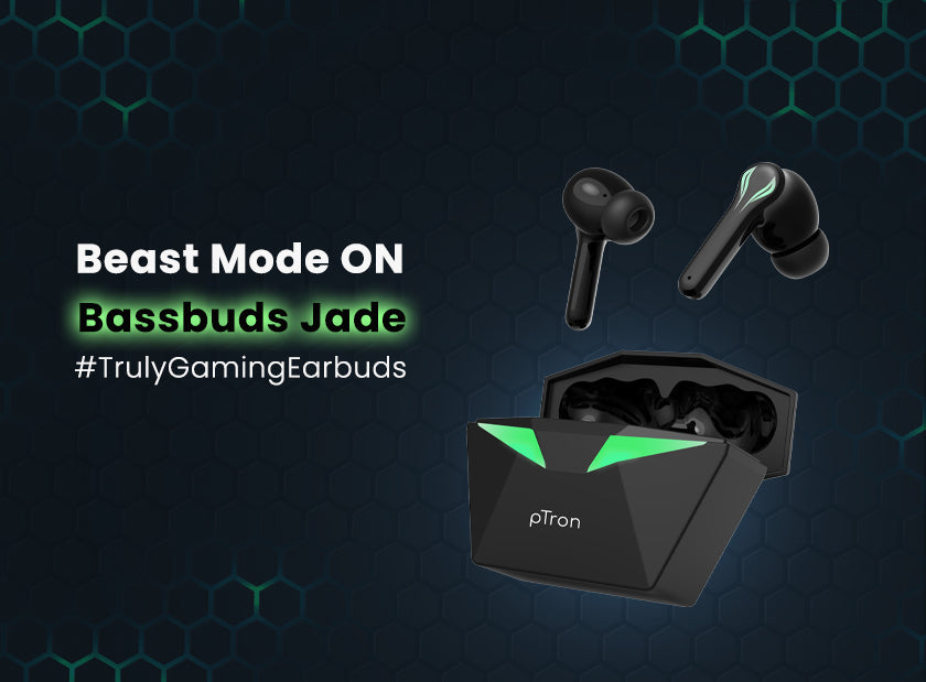 Unleash the BEAST mode with pTron Bassbuds Jade Gaming TWS pTron